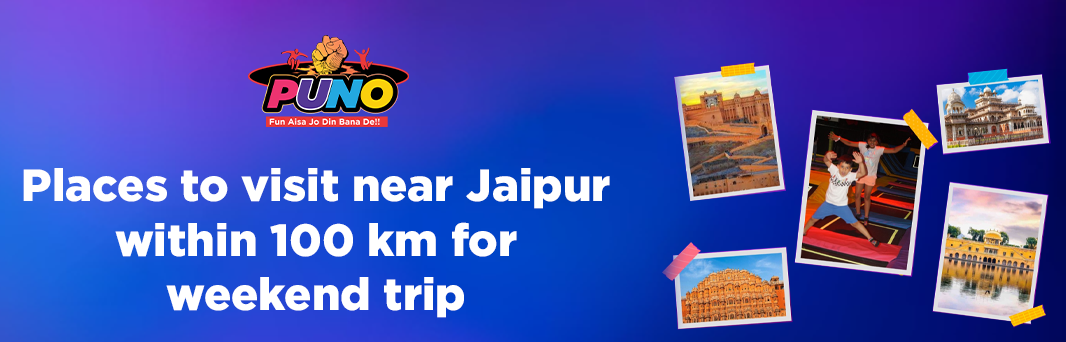 tourist places near jaipur 100km